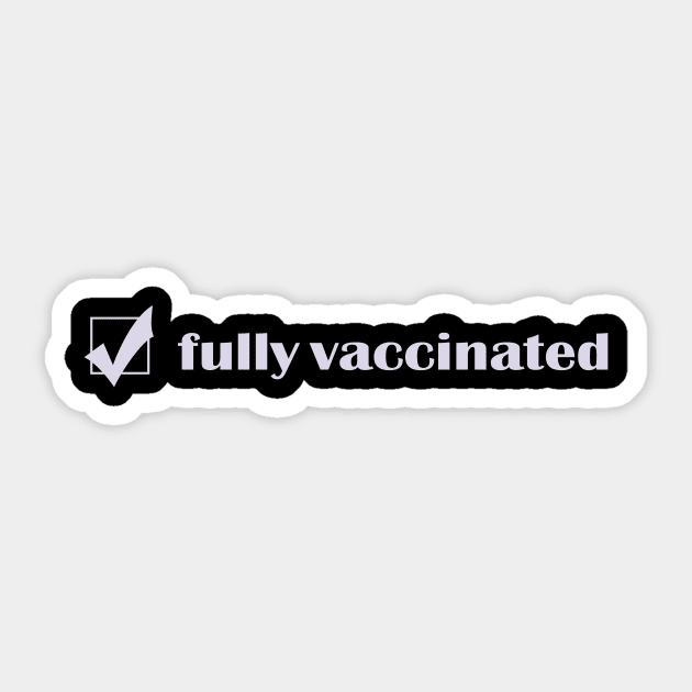 Fully Vaccinated Sticker by nakarada_shop